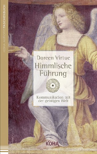 - Himmlische Führung: Kommunikation mit der geistigen Welt