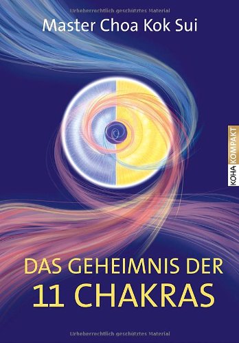  - Das Geheimnis der 11 Chakras