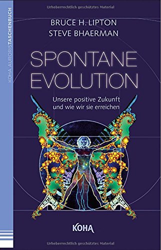 - Spontane Evolution - Unsere positive Zukunft und wie wir sie erreichen