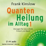  - Quantenheilung - Meditationen und Übungen