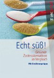  - Xylit: Der ideale Zucker: Gesund für Zähne, Stoffwechsel und Immunabwehr - Bio