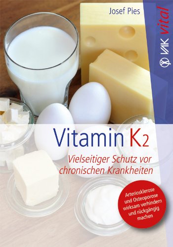 - Vitamin K2: Vielseitiger Schutz vor chronischen Krankheiten