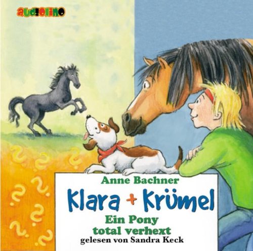 - Klara + Krümel: Ein Pony total verhext