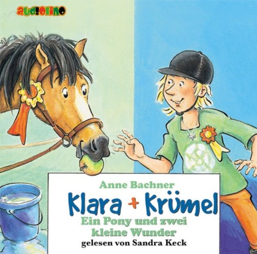 - Klara + Krümel: Ein Pony und zwei kleine Wunder CD
