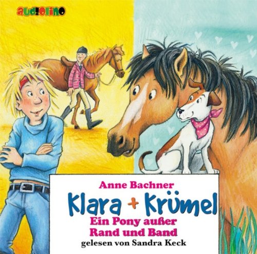  - Klara + Krümel: Ein Pony außer Rand und Band CD