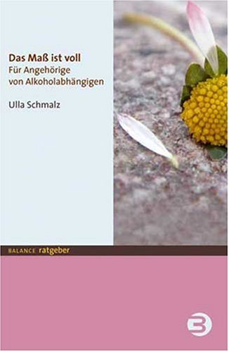 - Das Maß ist voll. Für Angehörige von Alkoholabhängigen