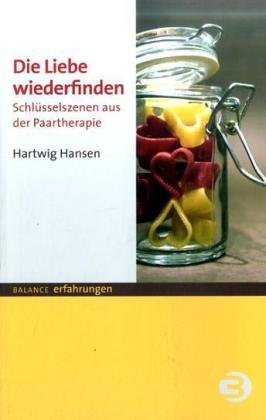 - Die Liebe wiederfinden: Schlüsselszenen aus der Paartherapie
