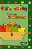  - Unser Essen (Wieso? Weshalb? Warum?)