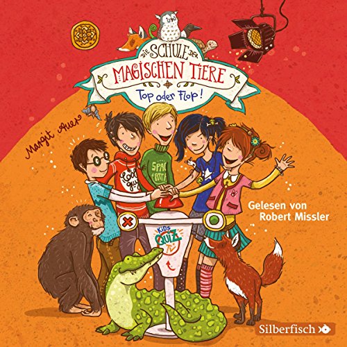 - Top oder Flop!: 2 CDs (Die Schule der magischen Tiere, Band 5)