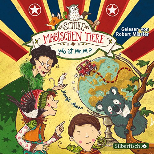  - Wo ist Mr. M?: 2 CDs (Die Schule der magischen Tiere, Band 7)