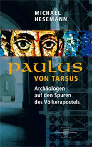 - Paulus von Tarsus: Archäologen auf den Spuren des Völkerapostels