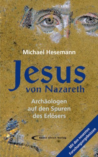- Jesus von Nazareth: Archäologen auf den Spuren des Erlösers