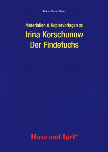  - Materialien & Kopiervorlagen zu Irina Korschunow, Der Findefuchs