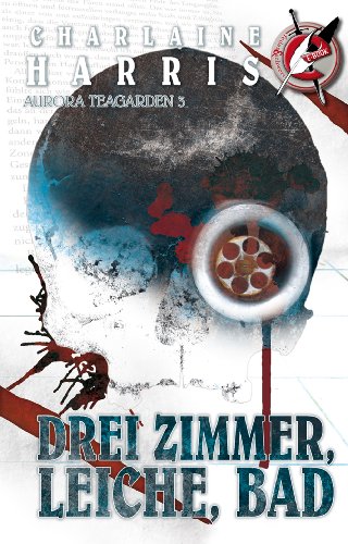 - Drei Zimmer, Leiche, Bad: Aurora Teagarden 3