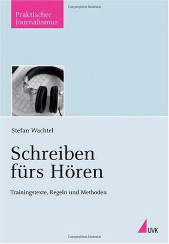  - Schreiben fürs Hören: Trainingstexte, Regeln und Methoden