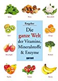  - Vitalstoffe von A bis Z: Gesund und fit mit wertvollen Vitaminen, Mineralstoffen und Spurenelementen