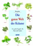  - Kräuterbibel: Heilkräuter, Rezepte, Pflanztipps