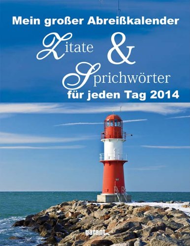  - Mein großer Abreißkalender Zitate & Sprichwörter 2014