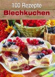  - 100 Rezepte - Landfrauen Backstube