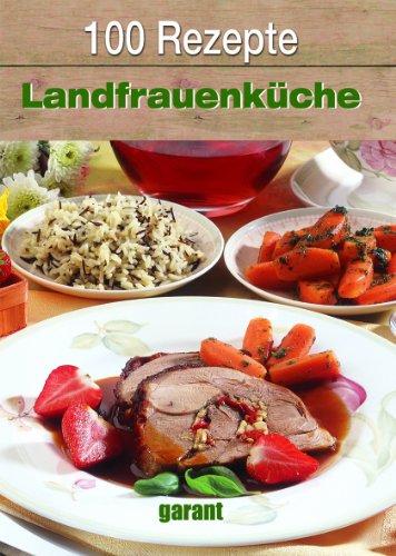 - 100 Rezepte Landfrauenküche