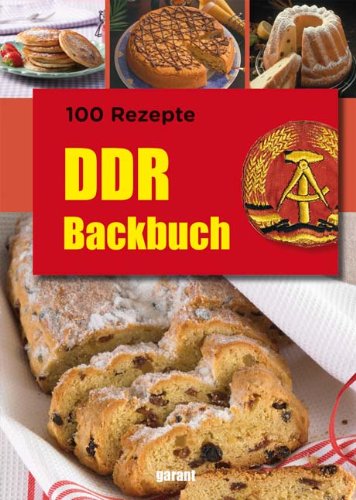  - 100 Rezepte DDR Backbuch