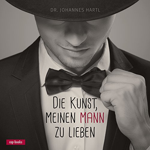 - Die Kunst, meinen Mann zu lieben