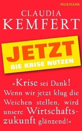  - Jetzt die Krise nutzen