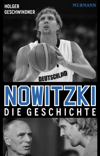 - Nowitzki. Die Geschichte