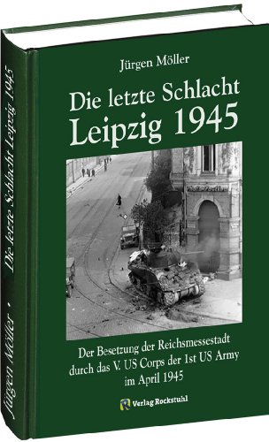  - Die letzte Schlacht - Leipzig 1945