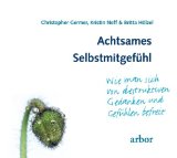  - Der achtsame Weg zur Selbstliebe: Wie man sich von destruktiven Gedanken und Gefühlen befreit