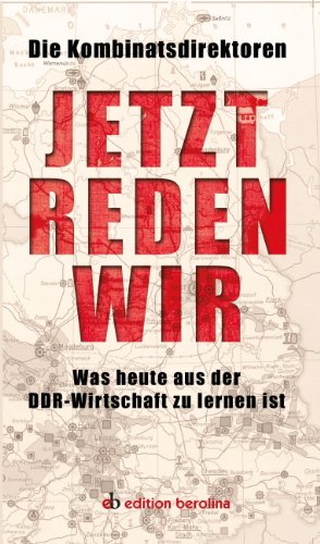  - Jetzt reden wir: Was heute aus der DDR-Wirtschaft zu lernen ist