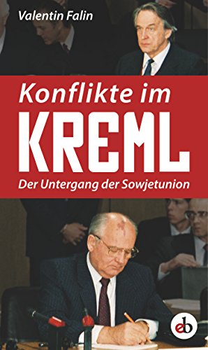  - Konflikte im Kreml: Der Untergang der Sowjetunion