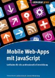  - Single-Page-Web-Apps: JavaScript im Einsatz: Webseiten erstellen mit AngularJS, Meteor und jQuery Mobile