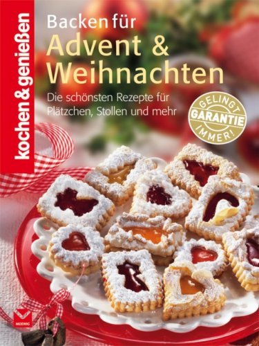 - Backen für Advent und Weihnachten: Die schönsten Rezepte für Plätzchen, Stollen und mehr