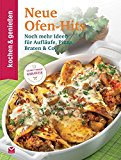  - Kochen und genießen. Ofen-Hits: Neue Ideen für Aufläufe, Pizza, Braten und mehr