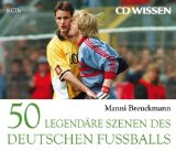  - BunteLiga: Kurioses und Bewegendes aus 50 Jahren Bundesliga
