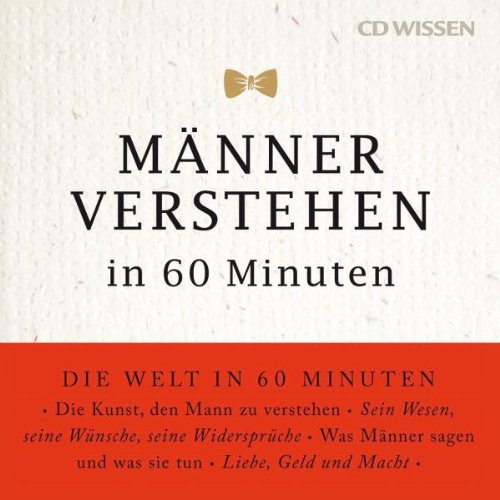 - CD WISSEN - Männer verstehen in 60 Minuten, 1 CD