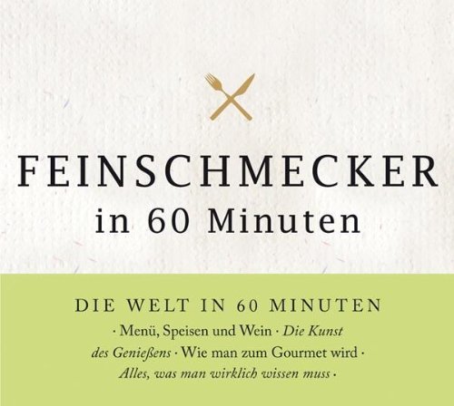 - Feinschmecker in 60 Minuten, 1 CD