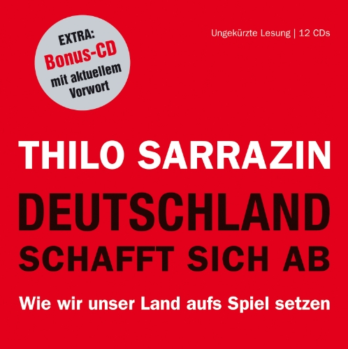Sarrazin , Thilo - Deutschland schafft sich ab. Wie wir unser Land aufs Spiel setzen, 12 CDs (+ Bonus-CD)