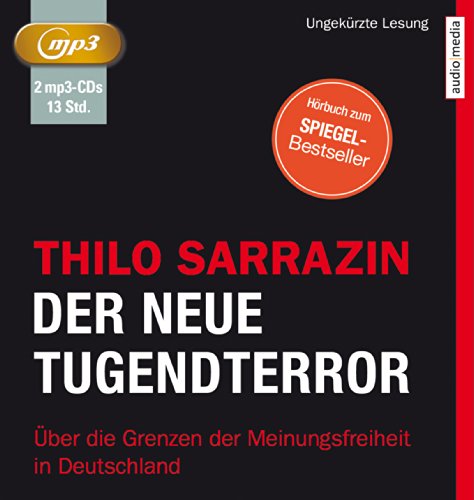 - Der neue Tugendterror: Über die Grenzen der Meinungsfreiheit in Deutschland