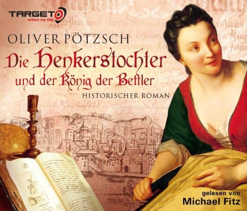 - Die Henkerstochter und der König der Bettler, 6 CDs (TARGET - mitten ins Ohr): Teil 3 drei Saga