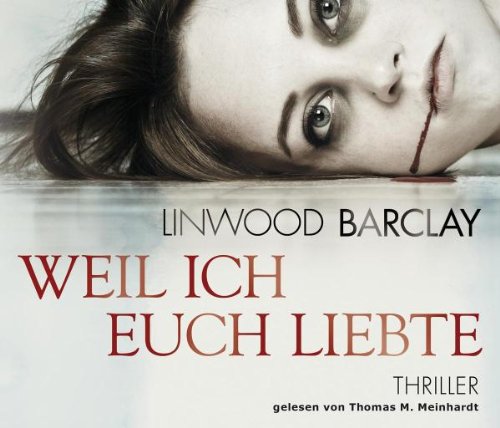 - Weil ich euch liebte, 6 CDs (TARGET - mitten ins Ohr): Gekürzte Lesung