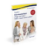  - Elternunterhalt: Kinder haften für ihre Eltern