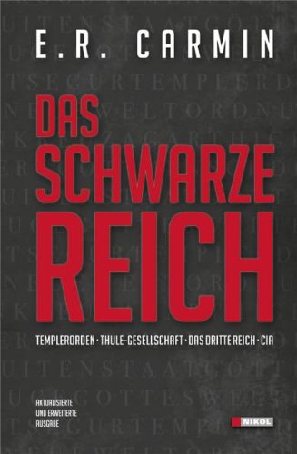  - Das schwarze Reich: Templerorden, Thule-Gesellschaft, Das Dritte Reich, CIA