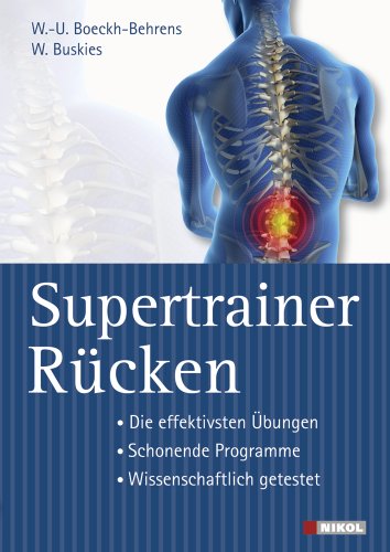 - Supertrainer Rücken: Die effektivsten Übungen. Schonende Programme. Wissenschaftlich getestet