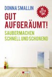  - Gut aufgeräumt!: Platz und Ordnung in einer Minute