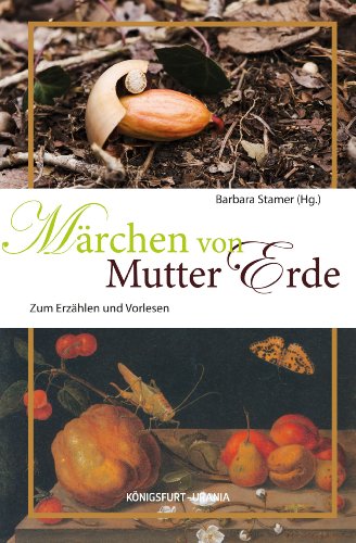  - Märchen von Mutter Erde: Zum Erzählen und Vorlesen