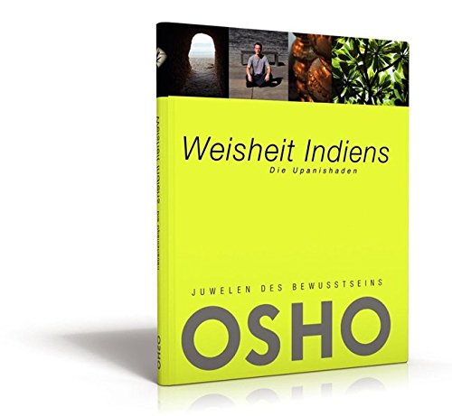 Osho - Weisheit Indiens - Die Upanishaden