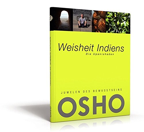 Osho - Weisheit Indiens: Die Upanishaden