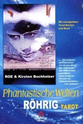 ROE / Buchhholzer, Kirsten - Phantastische Welten. Röhrig-Tarot: Grundlagen - Legemuster - Deutung. Set mit 78 Tarotkarten und Buch.